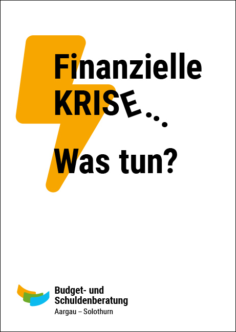 Budget- und Schuldenberatung Aargau–Solothurn: Finanzielle Krise... Was tun? Kostenlose Informationsveranstaltungen