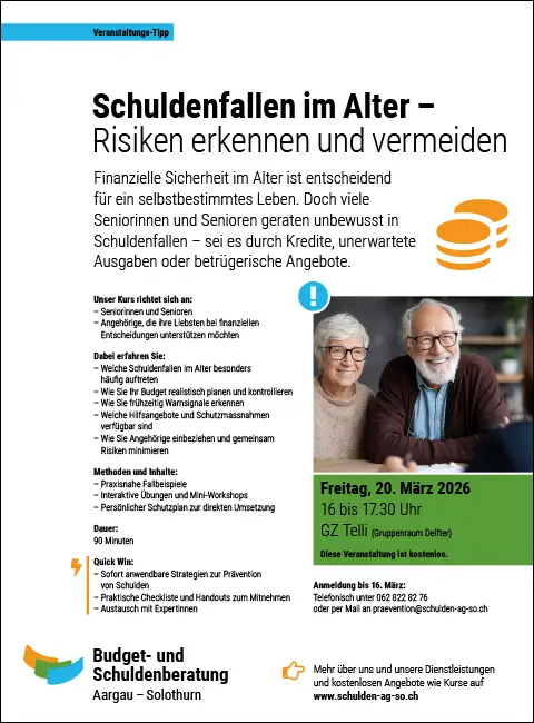 Schuldenfallen im Alter – Risiken erkennen und vermeiden: Freitag, 20. März 2026, Aarau – Budget- und Schuldenberatung Aargau–Solothurn – www.schulden-ag-so.ch. Kostenlose Veranstaltung: Finanzielle Sicherheit im Alter ist entscheidend für ein selbstbestimmtes Leben. Doch viele Seniorinnen und Senioren geraten unbewusst in Schuldenfallen – sei es durch Kredite, unerwartete Ausgaben oder betrügerische Angebote.